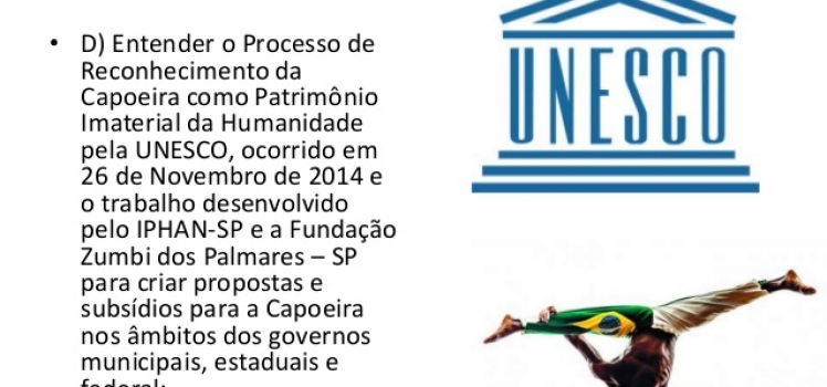 UNESCO RECONHECEU CAPOEIRA COMO PATRIMÓNIO CULTURAL IMATERIAL DA HUMANIDADE